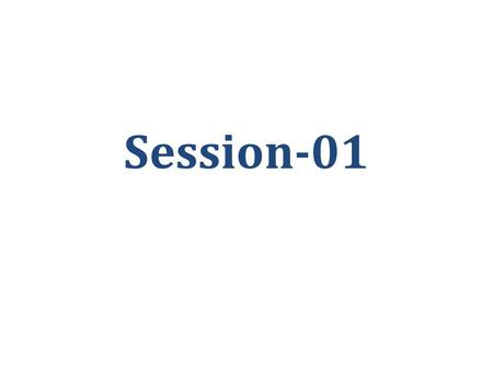 Session-01. Objective In this session you will learn : The Java Technology Phenomenon What is Java? What is Programming Language? What about Java Platform.