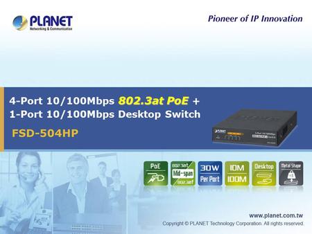 802.3at PoE 4-Port 10/100Mbps 802.3at PoE + 1-Port 10/100Mbps Desktop Switch FSD-504HP.
