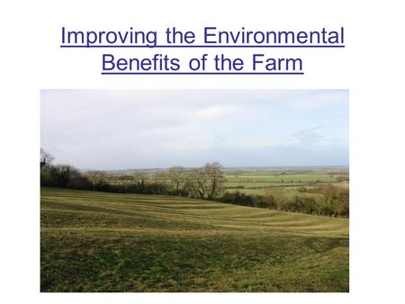 Improving the Environmental Benefits of the Farm.