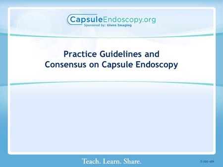 Practice Guidelines and Consensus on Capsule Endoscopy 5-000-489.