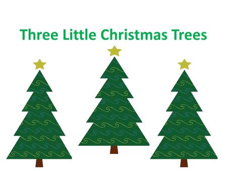 Three Little Christmas Trees