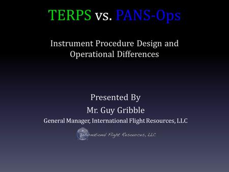 Instrument Procedure Design and Operational Differences