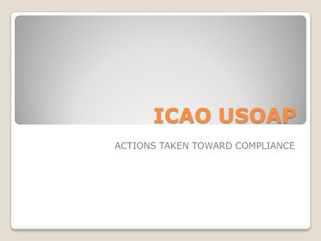 ICAO USOAP ACTIONS TAKEN TOWARD COMPLIANCE. USOAP Findings: 486.