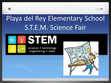 Playa del Rey Elementary School S.T.E.M. Science Fair