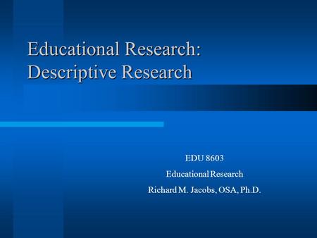 Educational Research: Descriptive Research