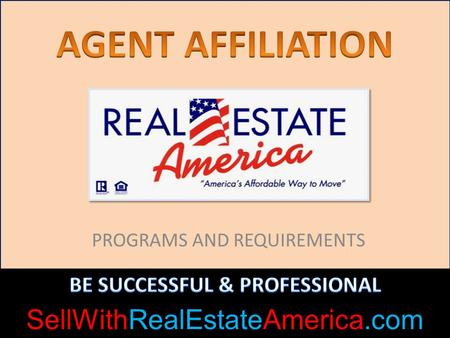 PROGRAMS AND REQUIREMENTS SellWithRealEstateAmerica.com.