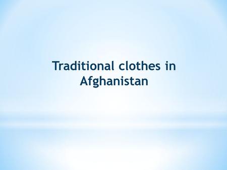 Traditional clothes in Afghanistan
