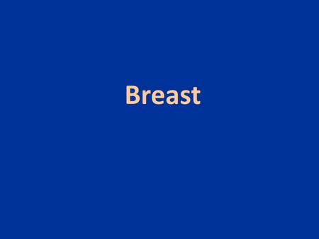 Breast.