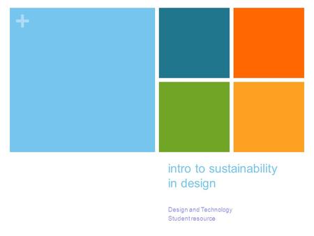 + intro to sustainability in design Design and Technology Student resource.