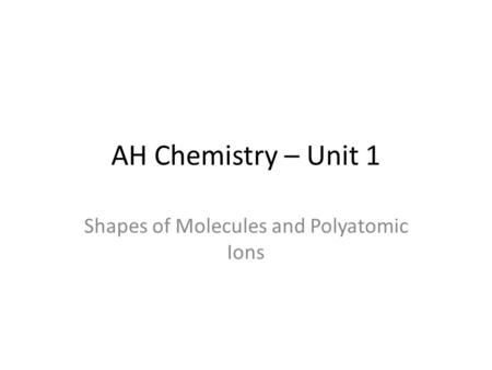 Shapes of Molecules and Polyatomic Ions