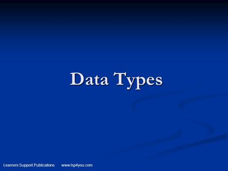Data Types.