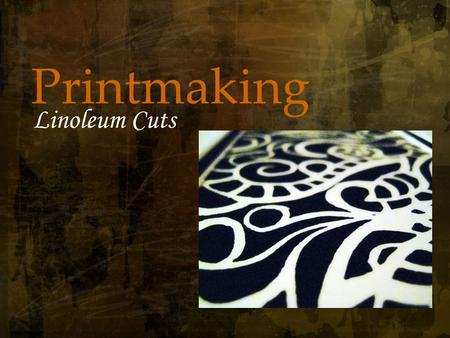 Printmaking Linoleum Cuts. Japan and Printmaking Improved and developed methods of printmaking. Fully developed colored prints from the Chinese. 20.
