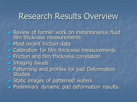 Research Results Overview Review of former work on instantaneous fluid film thickness measurements Review of former work on instantaneous fluid film thickness.