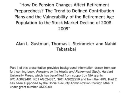 “How Do Pension Changes Affect Retirement Preparedness? The Trend to Defined Contribution Plans and the Vulnerability of the Retirement Age Population.