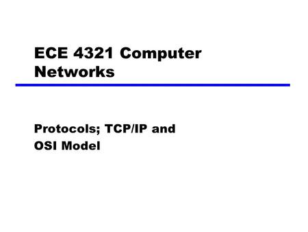 Protocols; TCP/IP and OSI Model