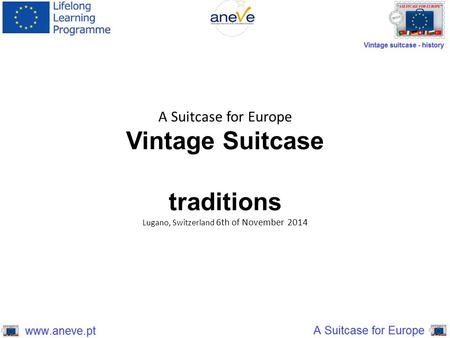 A Suitcase for Europe Vintage Suitcase traditions Lugano, Switzerland 6th of November 2014.
