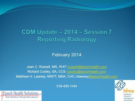 February 2014 Jean C. Russell, MS, RHIT Richard Cooley, BA, CCS