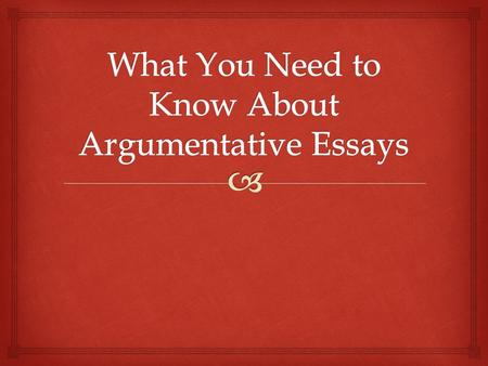   An argumentative essay presents evidence for an argument in order to let the reader know why it is favorable. It also shows why the other side of.