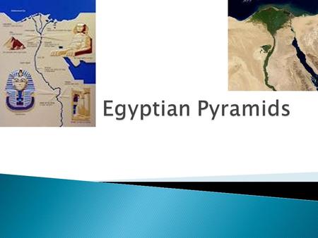 Egyptian Pyramids.