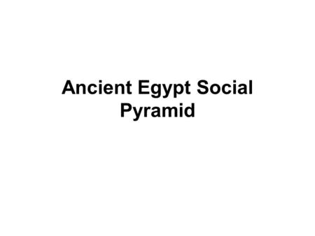 Ancient Egypt Social Pyramid