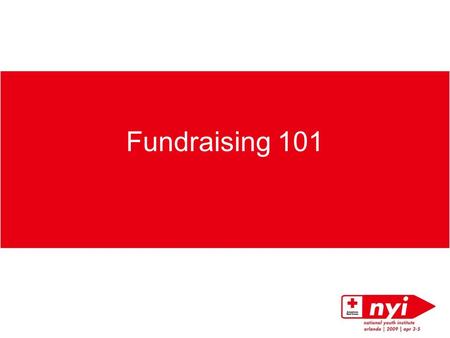 Fundraising 101. Welcome!  We’ll get started soon.
