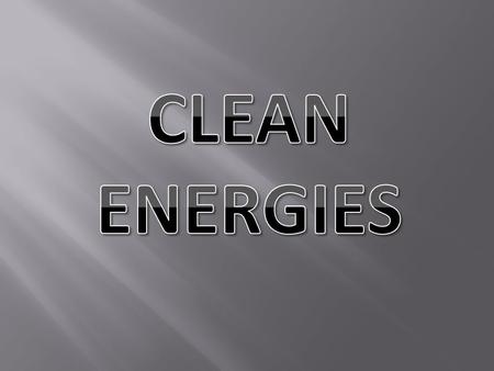 CLEAN ENERGIES.