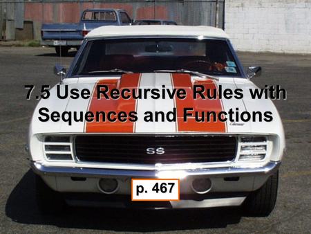7.5 Use Recursive Rules with Sequences and Functions