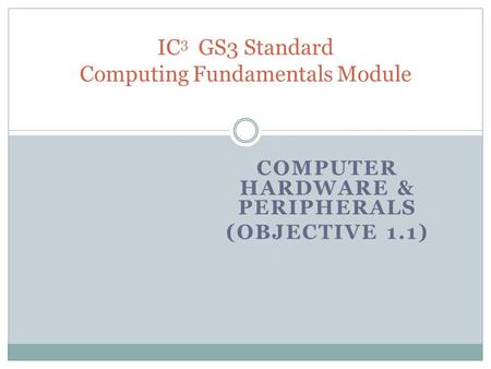 IC3 GS3 Standard Computing Fundamentals Module