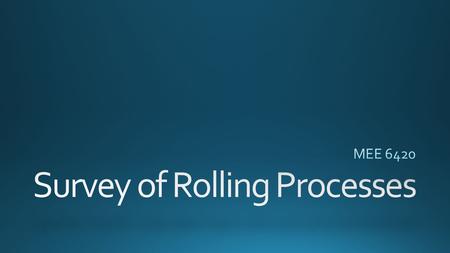 Rolling flat rolling Shape Rolling Note appearance of surfaces.