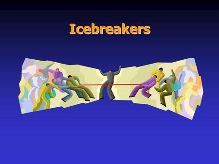 Icebreakers. What are icebreakers? Icebreakers are tools and/or short exercise that enables interaction, stimulate creative thinking, challenge basic.
