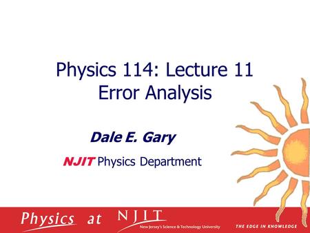 Physics 114: Lecture 11 Error Analysis