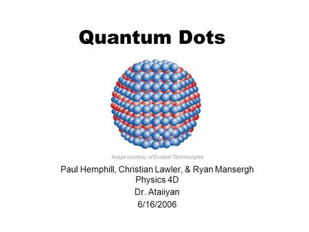 Paul Hemphill, Christian Lawler, & Ryan Mansergh Physics 4D