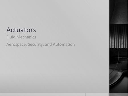 Actuators Fluid Mechanics Aerospace, Security, and Automation.