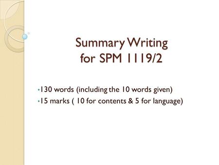 Summary Writing for SPM 1119/2