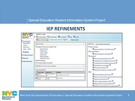 Special Education Student Information System Project New York City Department of Education | Special Education Student Information System Project 1 IEP.