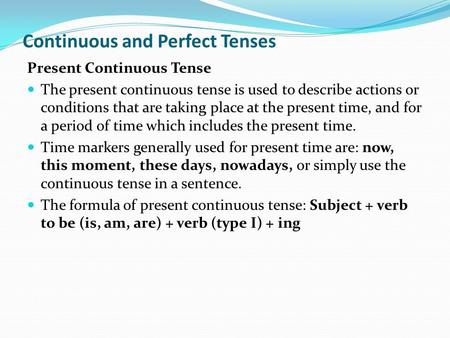 Continuous and Perfect Tenses