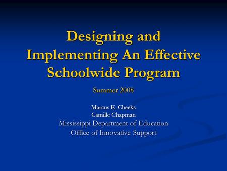 Designing and Implementing An Effective Schoolwide Program