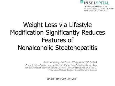 Weight Loss via Lifestyle Modification Significantly Reduces Features of Nonalcoholic Steatohepatitis Gastroenterology 2015, 10.1053/j.gastro.2015.04.005.