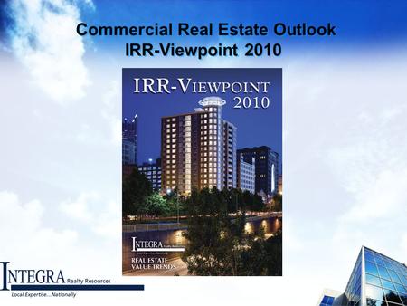 Commercial Real Estate Outlook IRR-Viewpoint 2010.
