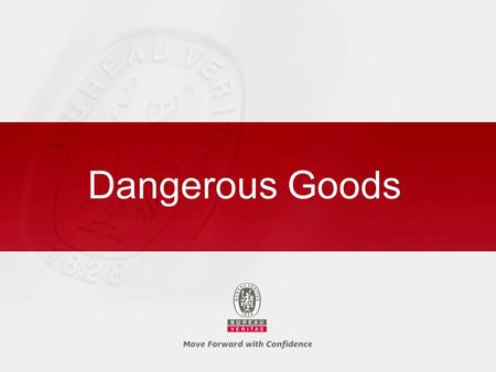 Dangerous Goods.