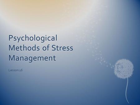 Psychological Methods of Stress Management