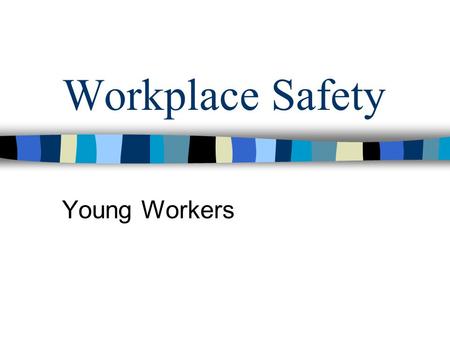 Workplace Safety Young Workers. Why is this important? Canadian statistics show that one in seven young workers are injured on the job. The leading causes.