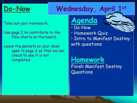 Do-Now Take out your homework. Use page 2 to contribute to the flow charts on the board. Leave the packets on your desk open to page 3 so that we can check.