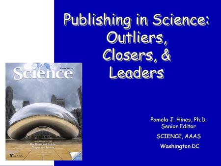 Publishing in Science: Outliers, Closers, & Leaders