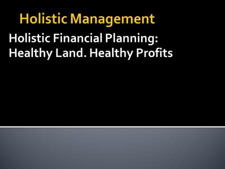Holistic Financial Planning: Healthy Land. Healthy Profits.