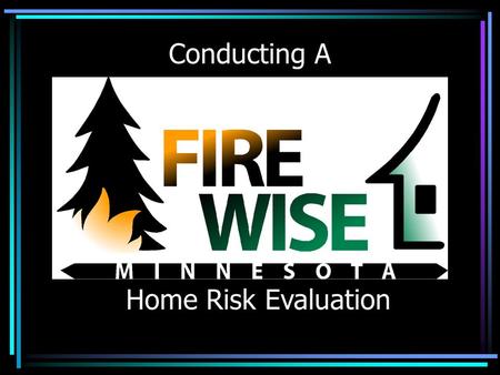Conducting A Home Risk Evaluation. 3 Major Factors You Will Be Considering.