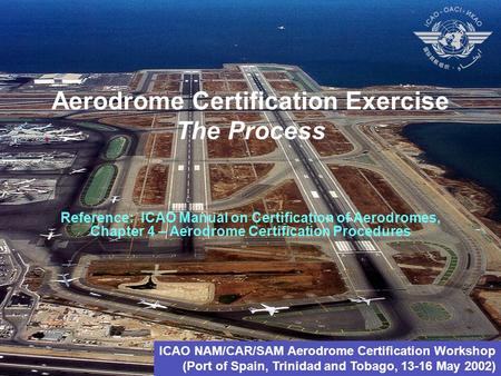 Aerodrome Certification Exercise The Process