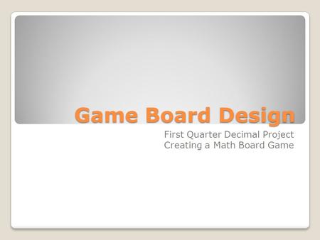 Game Board Design First Quarter Decimal Project Creating a Math Board Game.