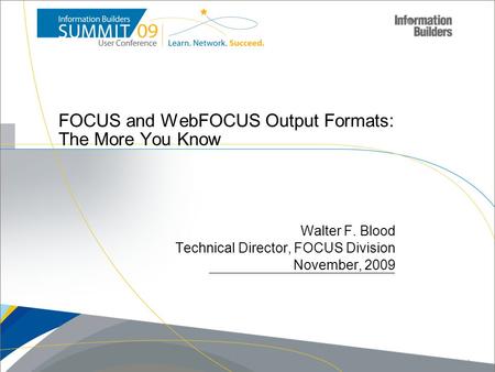 FOCUS and WebFOCUS Output Formats: The More You Know