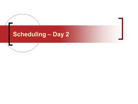 Scheduling – Day 2. Production Planning Process Process Planning Strategic Capacity Planning Aggregate Planning Master Production Scheduling Material.